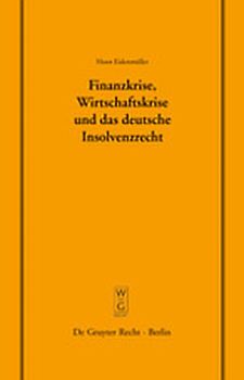 Finanzkrise, Wirtschaftskrise und das deutsche Insolvenzrecht