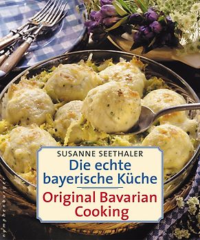 Die echte bayerische Küche