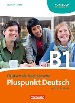 Pluspunkt Deutsch - Der Integrationskurs Deutsch als Zweitsprache - Ausgabe 2009 - B1: Teilband 1