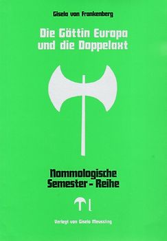 Nomologische Semester-Reihe / Die Göttin Europa und die Doppelaxt