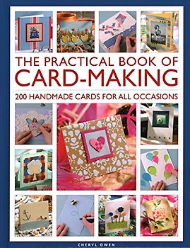 The Practical Book of Card-Making: 200 Handmade Cards for All Occasions