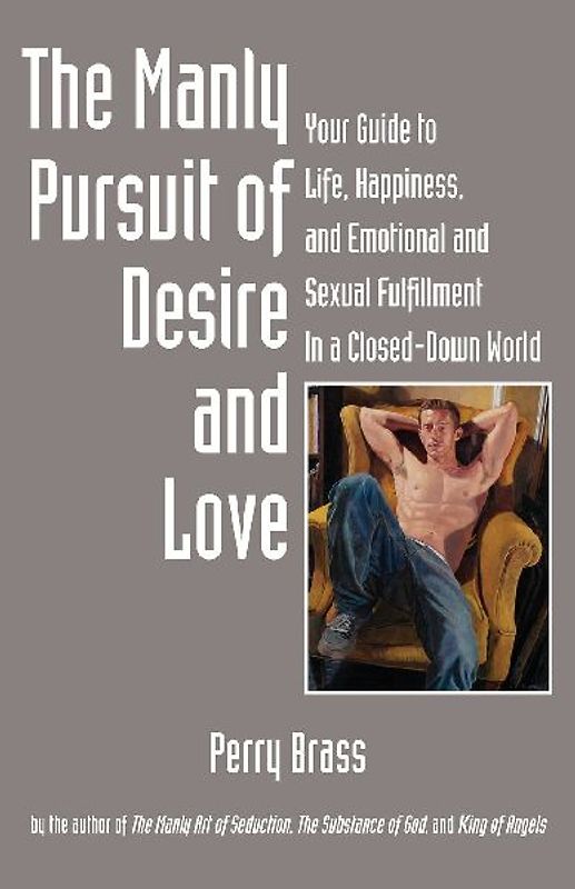 The Manly Pursuit of Desire and Love