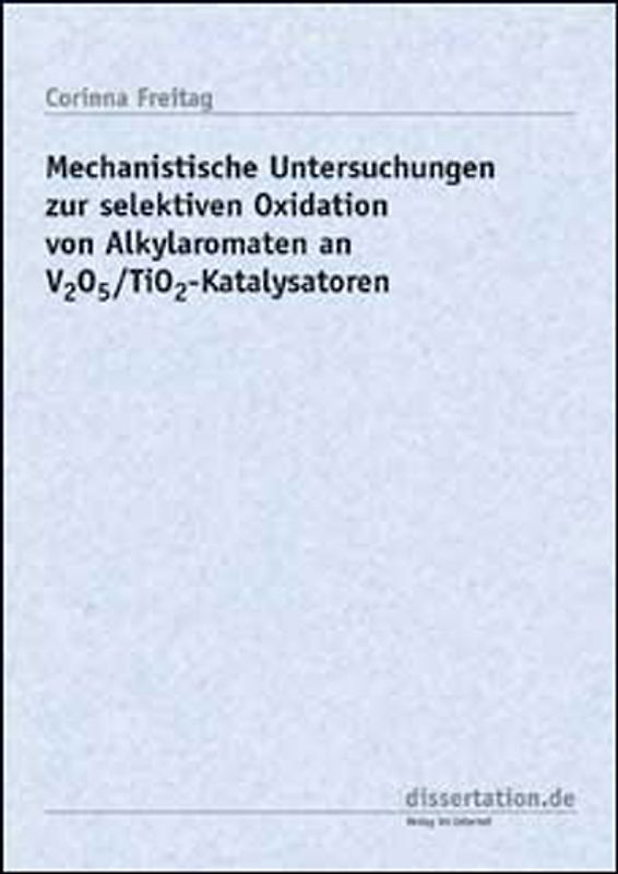Mechanistische Untersuchungen zur selektiven Oxidation von Alkylaromaten an V2O5/TiO2-Katalysatoren