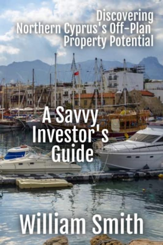 Discovering Northern Cyprus's Off-Plan Property Potential: A Savvy Investor's Guide