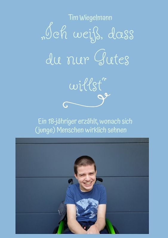 „Ich weiß, dass du nur Gutes willst“