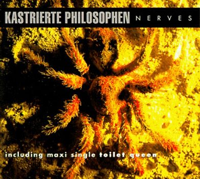 Kastrierte Philosophen - Nerves & Toilet Queen