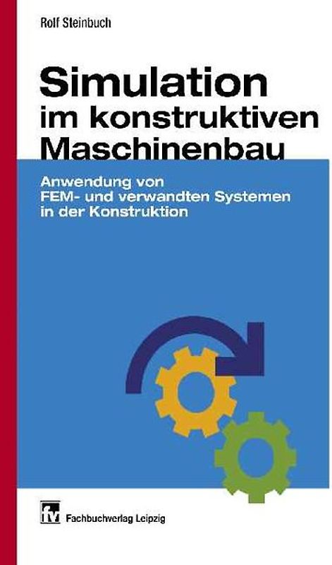 Simulation im konstruktiven Maschinenbau