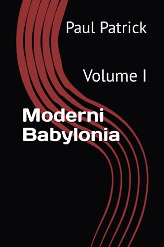 Moderni Babylonia: Volume I (Moderni Babylonia Collection)