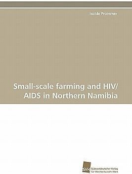 Small-scale farming and HIV/AIDS in Northern Namibia