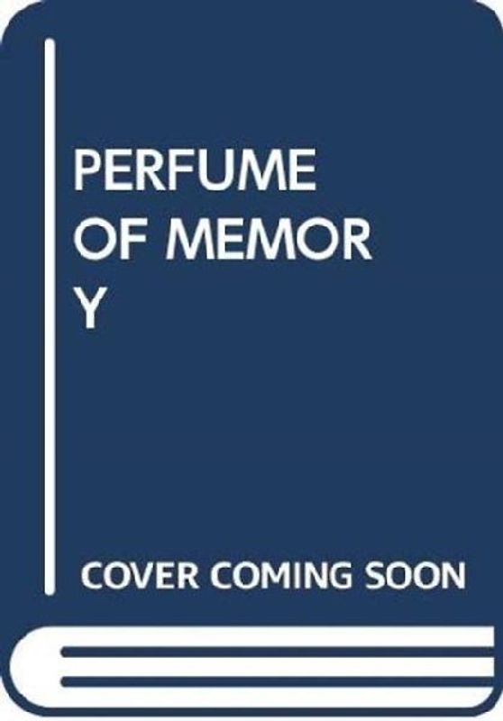 PERFUME OF MEMORY