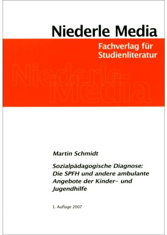 Sozialpädagogische Diagnose: Die SPFH und andere ambulante Angebote der Kinder- und Jugendhilfe