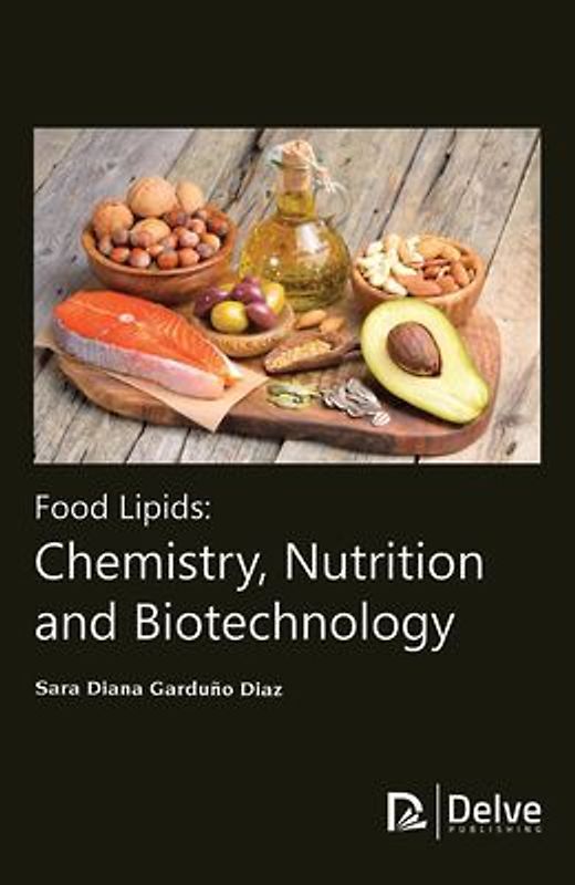 Food Lipids: Chemistry, Nutrition and Biotechnology