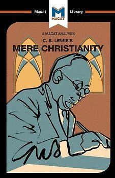 An Analysis of C.S. Lewis's Mere Christianity