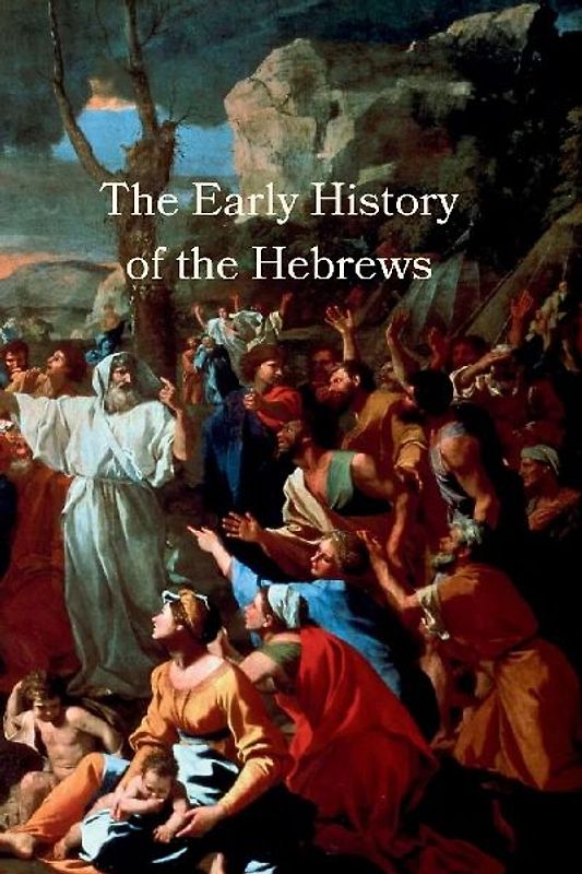 The Early History of the Hebrews