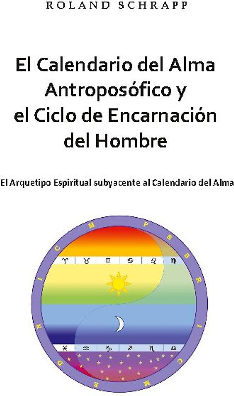 El Calendario del Alma Antroposófico y el Ciclo de Encarnación del Hombre