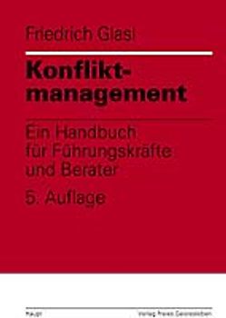 Konfliktmanagement. Ein Handbuch für Führungskräfte und Berater