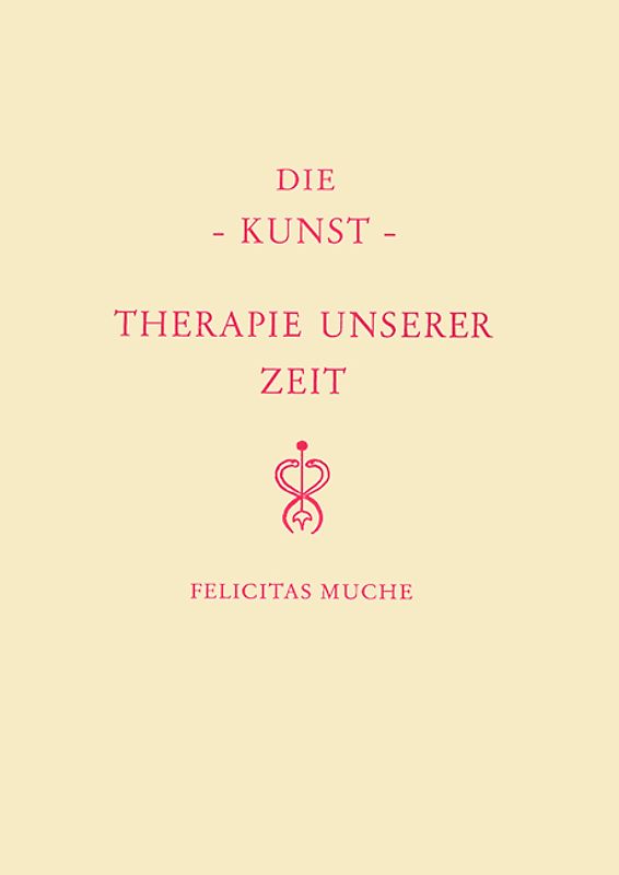 Die Kunst - Therapie unserer Zeit