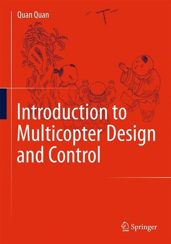 Introduction to Multicopter Design and Control