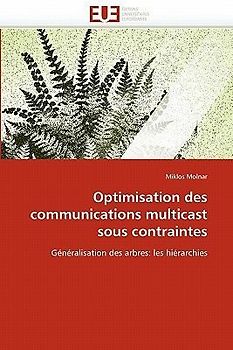 Optimisation des communications multicast sous contraintes