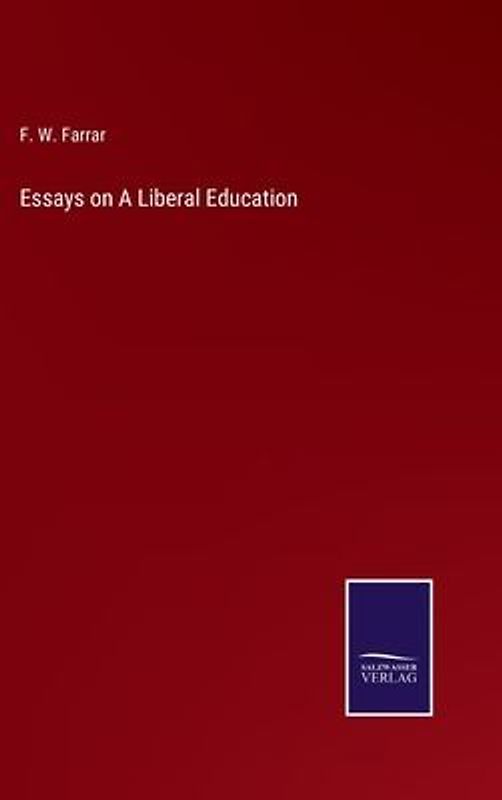 Essays on A Liberal Education