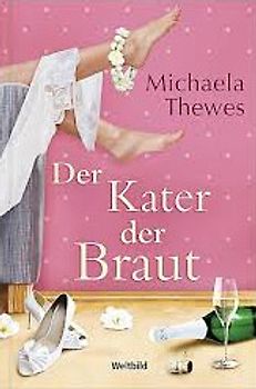 Der Kater der Braut - Michaela Thewes [Taschenbuch, Weltbild]