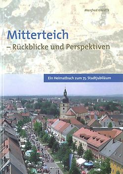 Mitterteich - Rückblicke und Perspektiven