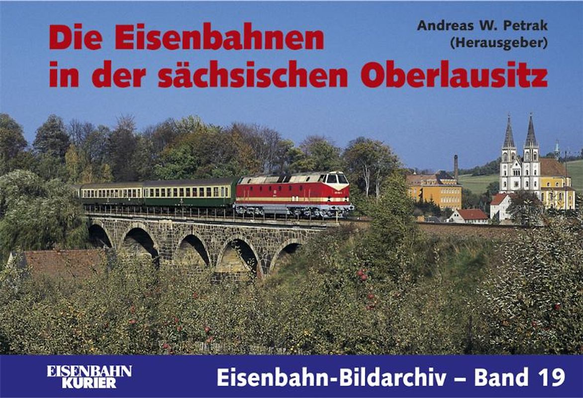 Die Eisenbahnen in der sächsisichen Oberlausitz