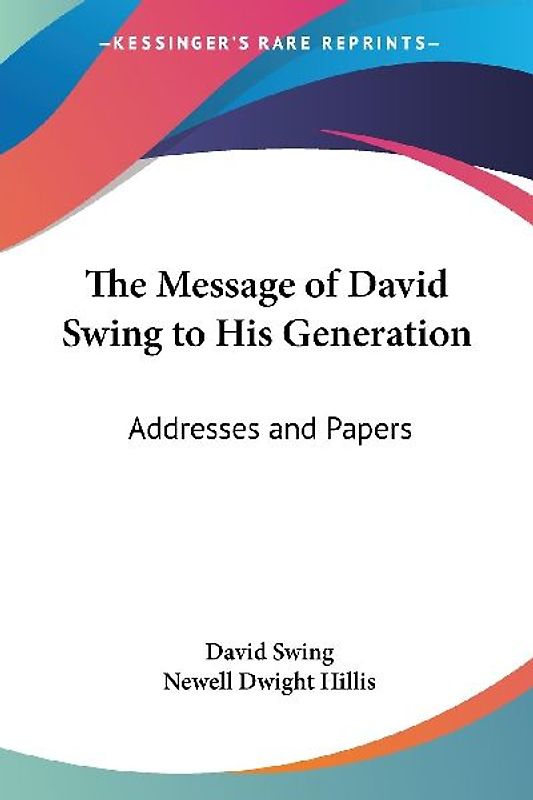 The Message of David Swing to His Generation