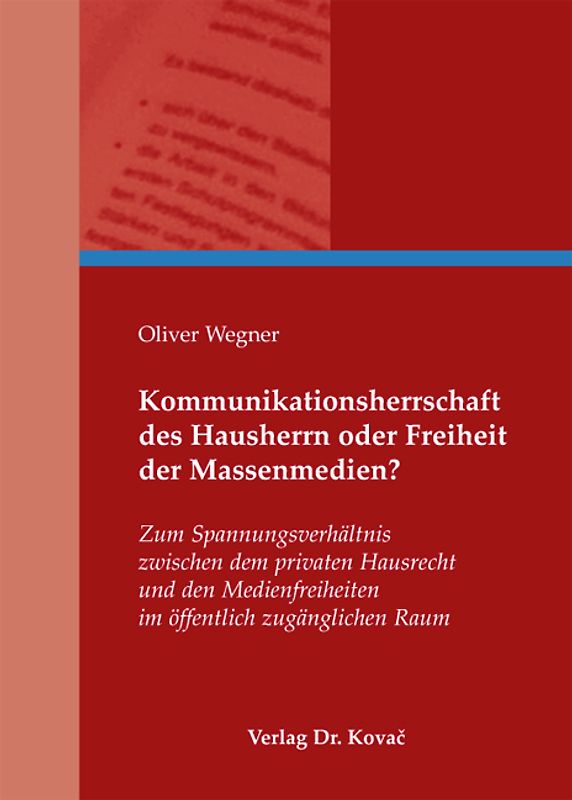 Kommunikationsherrschaft des Hausherrn oder Freiheit der Massenmedien?