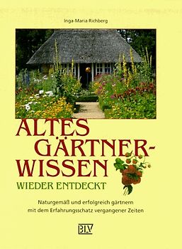 Altes Gärtnerwissen wieder entdeckt