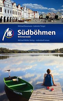 Südböhmen - Böhmerwald Reiseführer Michael Müller Verlag