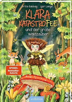 Klara Katastrofee und der große Waldzauber (Klara Katastrofee 2)