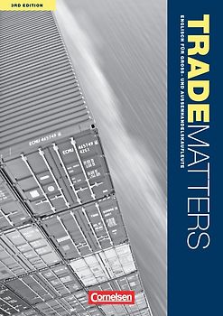 Trade Matters - Englisch für Groß- und Außenhandelskaufleute - Third Edition - A2-B2