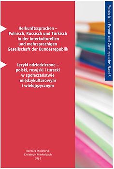 Herkunftssprachen – Polnisch, Russisch und Türkisch in der interkulturellen und mehrsprachigen Gesellschaft der Bundesrepublik