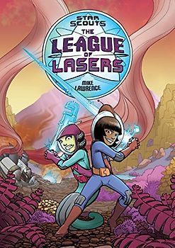 Star Scouts: The League of Lasers