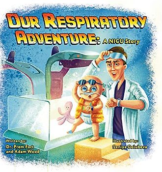 Our Respiratory Adventure: A NICU Story