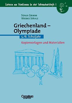 Lernen an Stationen in der Sekundarstufe I / Griechenland-Olympiade. 5./6. Schuljahr. Kopiervorlagen und Materialien