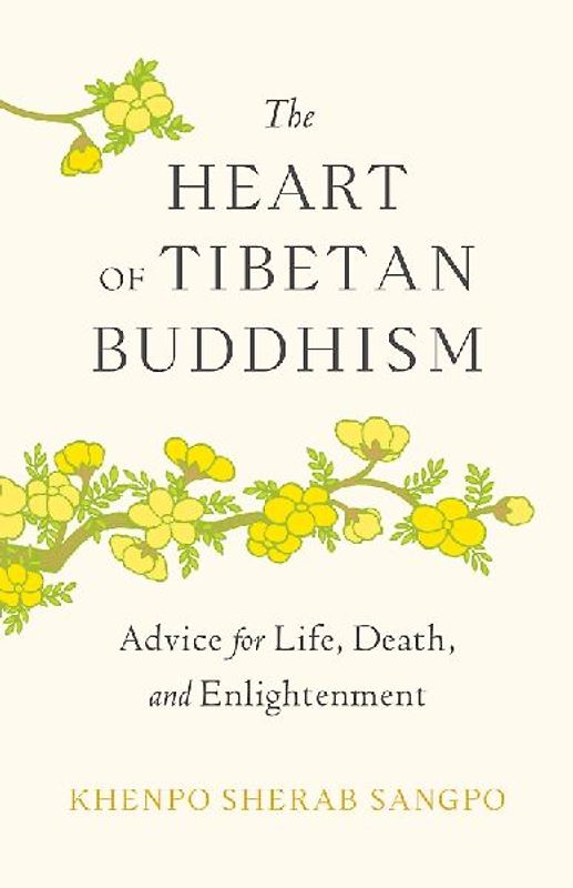 The Heart of Tibetan Buddhism