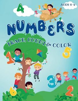 Numbers: Trace, Count & Color Activity Book. Ages 4-6 years old. Preschool & Kindergarten. Great for homeschool.