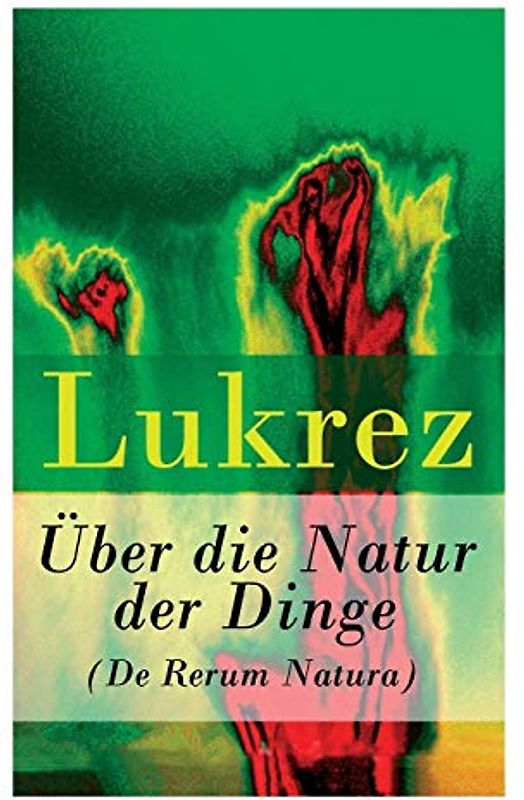 Über die Natur der Dinge (De Rerum Natura)