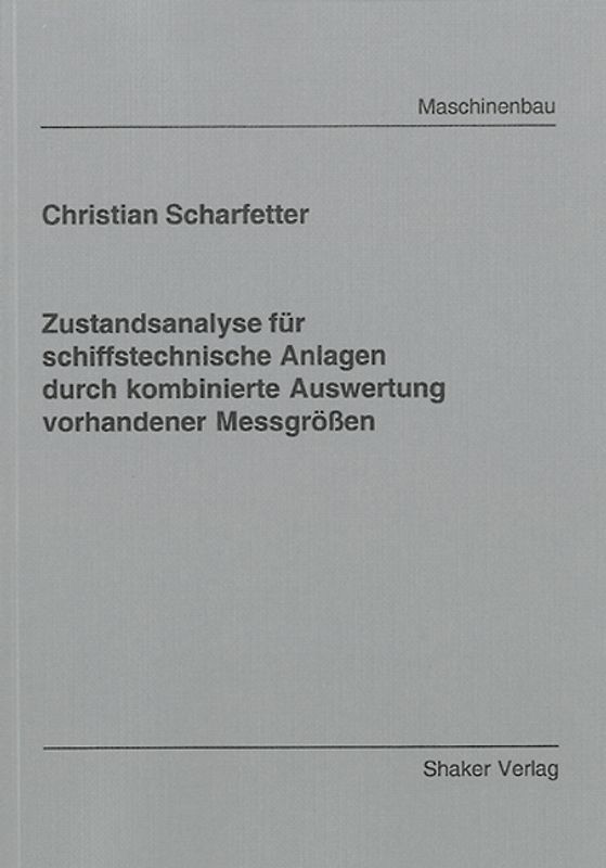 Zustandsanalyse für schiffstechnische Anlagen durch kombinierte Auswertung vorhandener Messgrößen