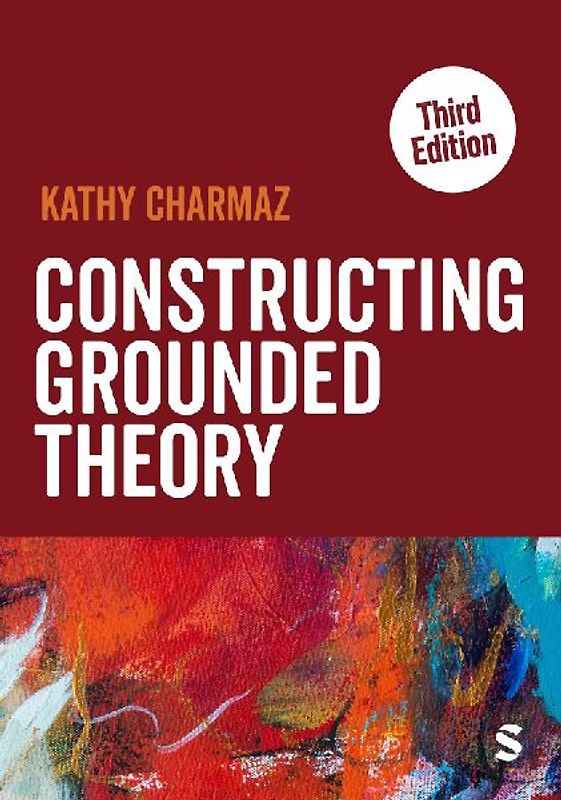 Constructing Grounded Theory (Third Edition)
