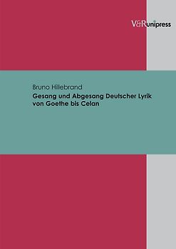 Gesang und Abgesang Deutscher Lyrik von Goethe bis Celan