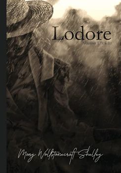 Lodore: Volume I, II, & III, Complete