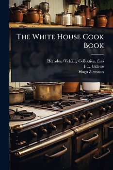 The White House Cook Book