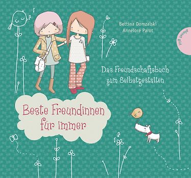 Beste Freundinnen für immer, Das Freundschaftsbuch zum Selbstgestalten