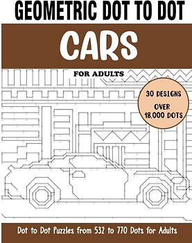 Geometric Dot to Dot Cars for Adults: Cars Connect the Dots Book for Adults (Over 18000 dots) (geometric dot to dot books for adults)