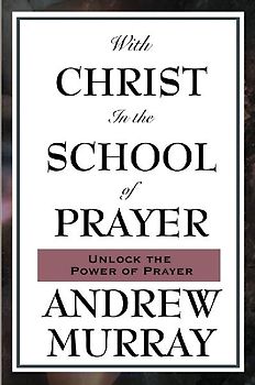 With Christ in the School of Prayer