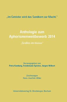 „Im Getriebe wird das Sandkorn zur Macht.“