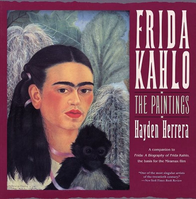Frida Kahlo: The Paintings - Herrera, Hayden